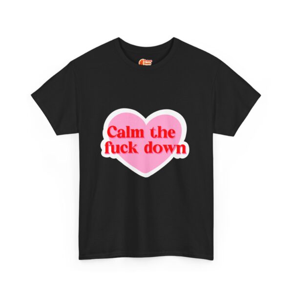 Calm the F Down T-Shirt - Image 4