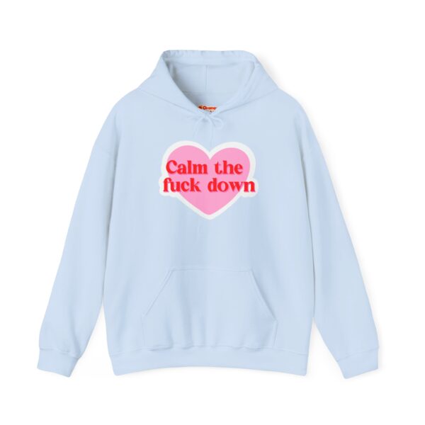 Calm the F Down Hooded Sweatshirt - Image 4