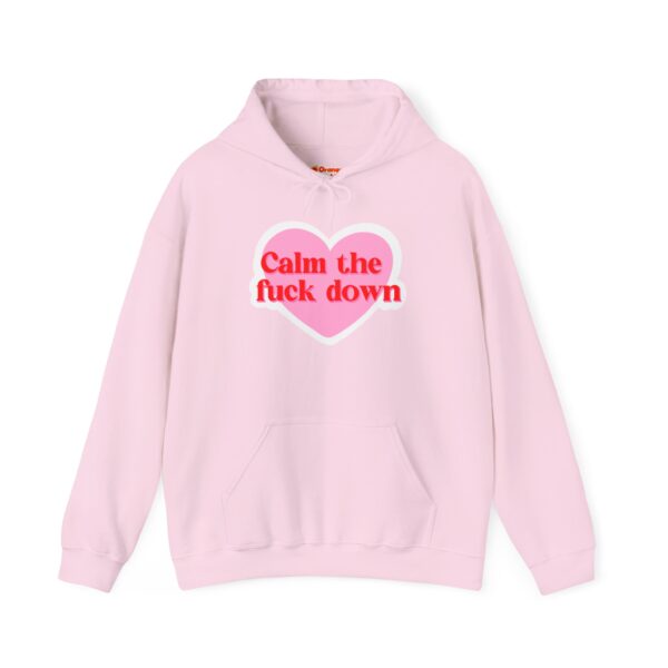 Calm the f down pink hooded sweatshirt with heart