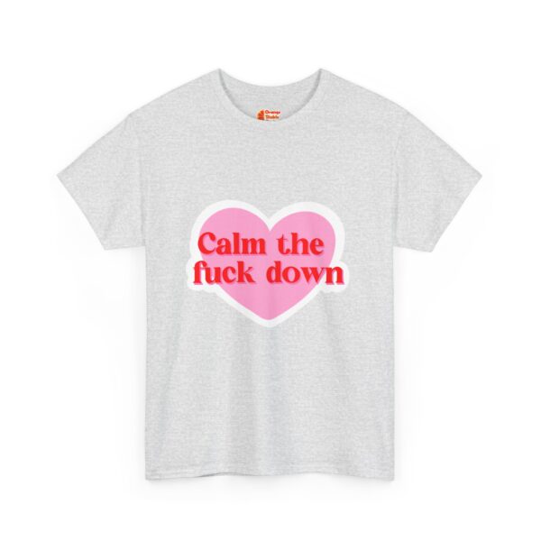 Calm the F Down T-Shirt - Image 7
